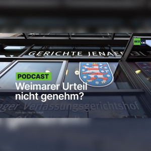 Nicht genehm? Staatsanwaltschaft Erfurt will Weimarer Lockdown-Urteil aufheben lassen