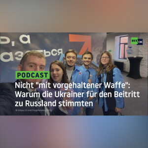 Nicht ”mit vorgehaltener Waffe”: Warum die Ukrainer für den Beitritt zu Russland stimmten