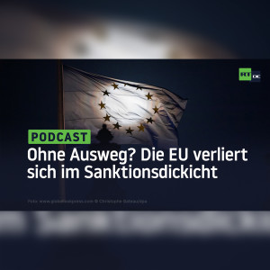 Ohne Ausweg? – Die EU verliert sich im Sanktionsdickicht