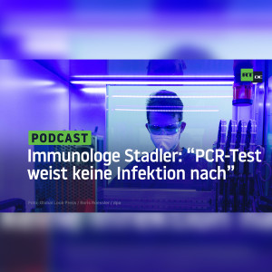 "PCR-Test weist keine Infektion nach" – Immunologe Stadler erneuert Kritik nach COVID-19-Genesung