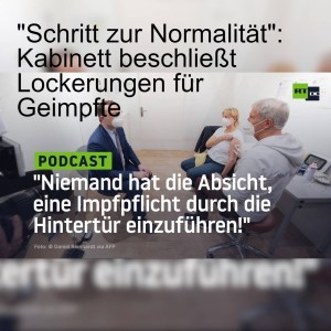 "Schritt zur Normalität": Kabinett beschließt Lockerungen für Geimpfte