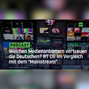 Welchen Medienanbietern vertrauen die Deutschen? – RT DE im Vergleich mit dem "Mainstream"