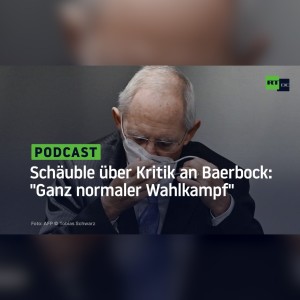 Schäuble über Kritik an Baerbock: "Ganz normaler Wahlkampf"