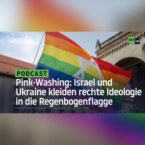 Pink-Washing: Israel und Ukraine kleiden rechte Ideologie in die Regenbogenflagge