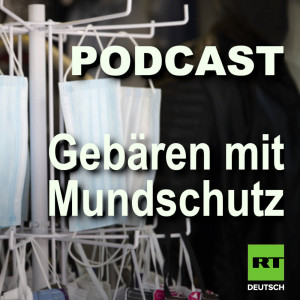 Gebären mit Mundschutz: Der Kampf gegen ein Virus als Kampf gegen die Menschlichkeit
