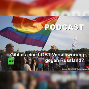 Gibt es eine LGBT-Verschwörung gegen Russland?