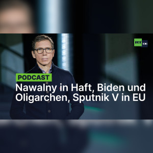 Newsletter [KW3]: Nawalny in Haft | Biden und Oligarchen an die Macht | Sputnik-Zulassung für Ungarn