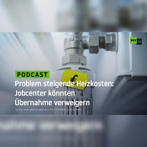 Problem steigende Heizkosten: Jobcenter könnten Übernahme verweigern
