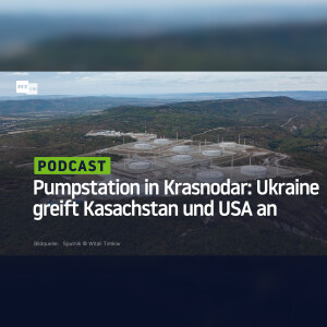 Pumpstation in der Region Krasnodar: Ukraine greift Kasachstan und USA an