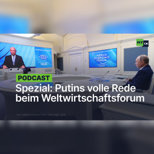 SPEZIAL: Putins volle Rede beim Weltwirtschaftsforum – Gefahr eines "gewaltigen Zusammenbruchs"