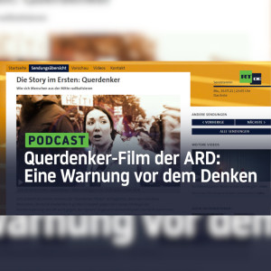 Der neue Querdenker-Film der ARD ist eine Warnung vor dem Denken