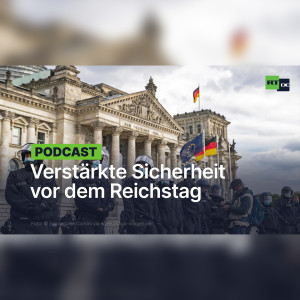 Verstärkte Sicherheit vor dem Reichstag – Söder sieht Gefahr einer "Corona-RAF"
