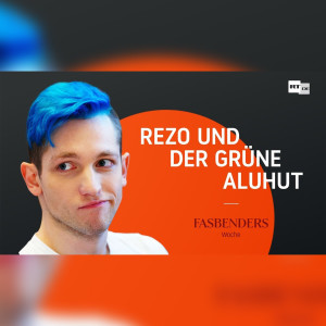 Fasbenders Woche: Rezo und der grüne Aluhut