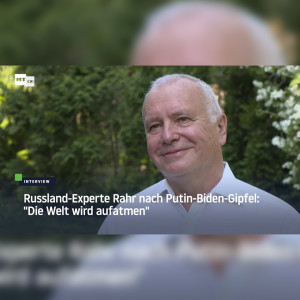 Russland-Experte Rahr nach Putin-Biden-Gipfel: "Die Welt wird aufatmen"