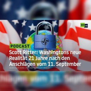 Scott Ritter: Washingtons neue Realität 21 Jahre nach den Anschlägen vom 11. September