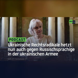 Ukrainische Rechtsradikale hetzt nun auch gegen Russischsprachige in der ukrainischen Armee