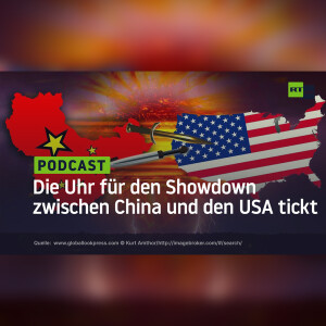 Die Uhr für den Showdown zwischen China und den USA tickt