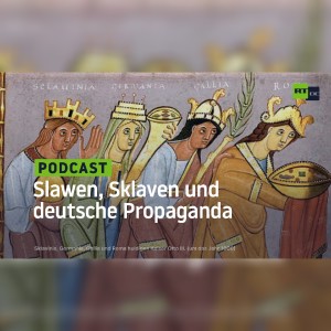 Slawen, Sklaven und deutsche Propaganda