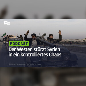 Der Westen stürzt Syrien in ein kontrolliertes Chaos