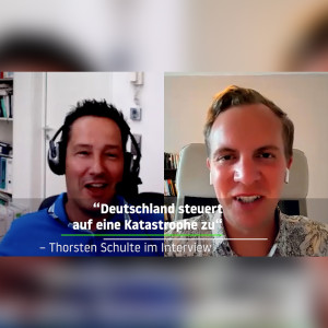 ”Deutschland steuert auf eine Katastrophe zu” – Thorsten Schulte im Interview