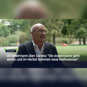 Uli Gellermann über Corona: ”Die Angstmache geht weiter und im Herbst kommen neue Maßnahmen”