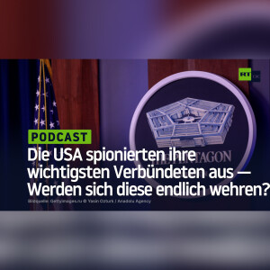 Die USA spionierten ihre wichtigsten Verbündeten aus — Werden sich diese endlich wehren?