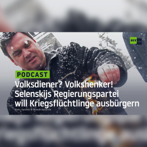Volksdiener? Volkshenker! Selenskijs Regierungspartei will Kriegsflüchtlinge ausbürgern