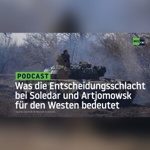 Was die Entscheidungsschlacht bei Soledar und Artjomowsk für den Westen bedeutet