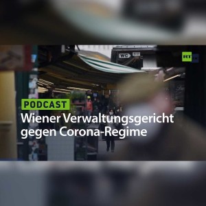 Wiener Verwaltungsgericht stellt sich gegen das Corona-Regime – und keinen interessiert es