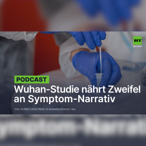 Studie aus Wuhan: "Kein Beweis", dass asymptomatische Corona-Fälle infektiös sind