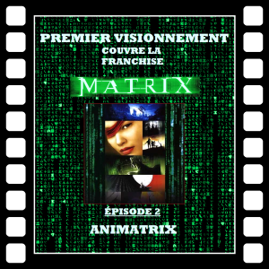 Matrix 2003- L‘Animatrix
