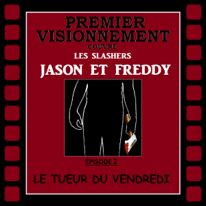 Slashers Jason et Freddy 1981- Vendredi 13 partie 2