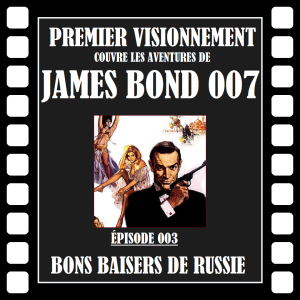 James Bond 1963- Bons Baisers de Russie