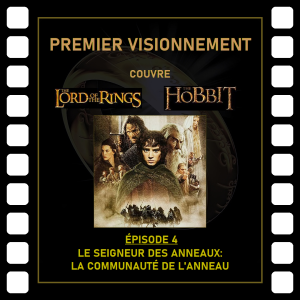 Lord of the Rings-The Hobbit 2001- Le Seigneur des Anneaux: La Communauté de l’Anneau