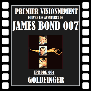 James Bond 1963- Goldfinger