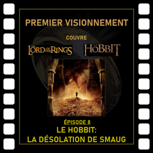Lord of the Rings-The Hobbit 2013- Le Hobbit: La Désolation de Smaug