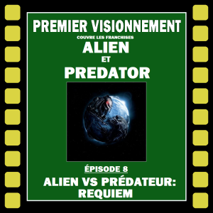 Alien-Predator 2007- Alien VS Le Prédateur: Requiem