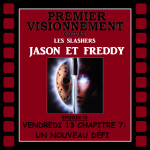 Slashers Jason et Freddy 1988- Vendredi 13 chapitre 7