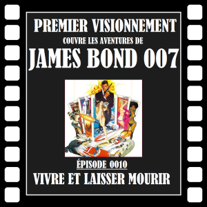 James Bond 1973- Vivre et Laisser Mourir