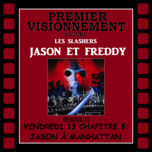 Slashers Jason et Freddy 1989- Vendredi 13 chapitre 8: Jason à Manhattan