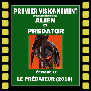 Alien-Predator 2018- Le Prédateur