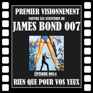 James Bond 1981- Rien Que Pour Vos Yeux