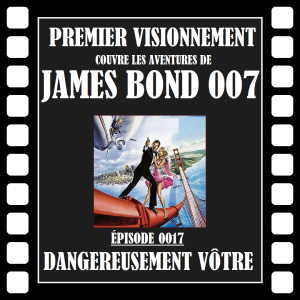James Bond 1985- Dangereusement vôtre