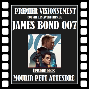 James Bond 2021- Mourir Peut Attendre