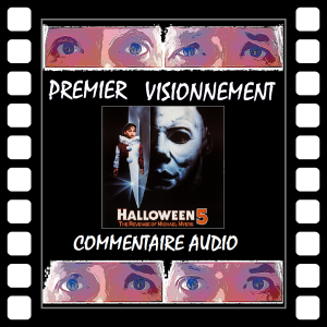 PV commentaire audio 002- Halloween 5