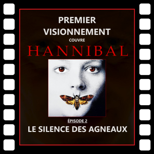 Hannibal 1991- Le Silence des Agneaux