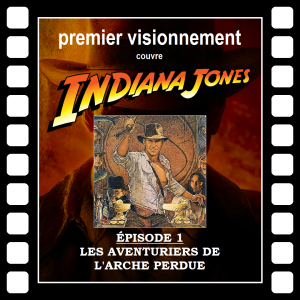Indiana Jones 1981- Les Aventuriers de l’Arche Perdu