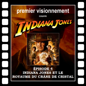 Indiana Jones 2008- Indiana Jones et le Royaume du Crâne de Cristal