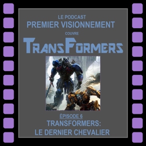 Transformers 2017- Transformers: Le dernier chevalier