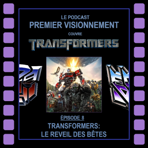 Transformers 2023- Transformers: Le Réveil des Bêtes